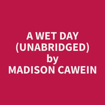 A Wet Day (Unabridged)