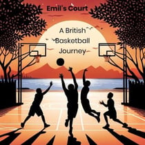 Emil's Court: A British Basketball Journey