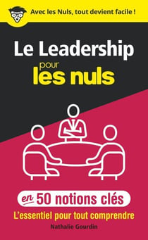 Le leadership pour les Nuls en 50 notions clés - | management, organisation, stratégie