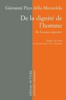 De la dignité de l'homme - Oratio de hominis dignitate