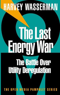 The Last Energy War - The Battle Over Utility Deregulation