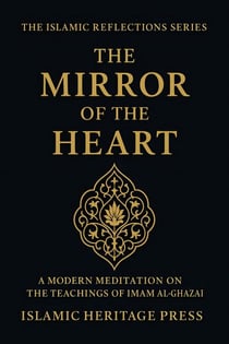 The Mirror of the Heart - The Islamic Reflection Series, #1