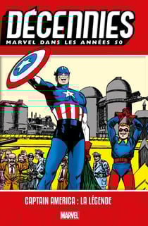 Décennies : Marvel dans les années 50 - Captain America : La légende