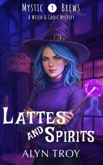 Lattes and Spirits - Mystic Brews, #1