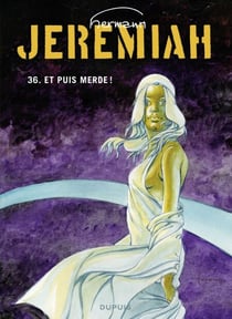 Jeremiah - Tome 36 - Et puis merde - Et puis merde