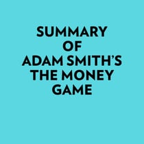 Summary of Adam Smith's The money game