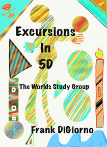 Excursions in 5D: The Worlds Study Group - Excursions in 5D, #1