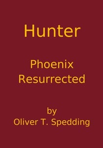 Hunter - Phoenix Resurrected