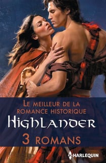 Le meilleur de la romance historique : Highlander - 3 romans