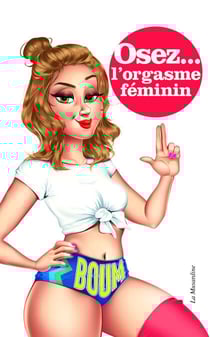 Osez l'orgasme féminin