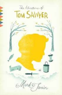 The Adventures of Tom Sawyer - A Novel