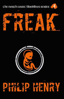 Freak - The North Coast Bloodlines, #4
