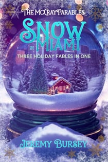 The McCray Parables: Snow in Miami - The McCray Parables, #2