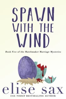 Spawn with the Wind - Matchmaker Marriage Mysteries, #5
