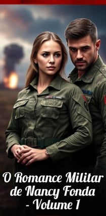 O Romance Militar de Nancy Fonda - Volume 1