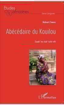 Abécédaire du Kouilou - Zaab' ku tub' tchi vili