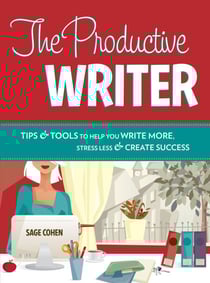 The Productive Writer - Strategies and Systems for Greater Productivity, Profit and Pleasure