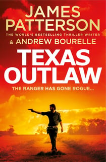 Texas Outlaw - The Ranger has gone rogue...