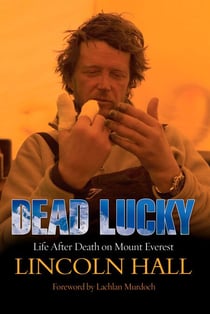 Dead Lucky - Life After Death on Mount Everest