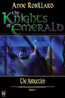 Knights of Emerald 07 : The Abduction - The Abduction