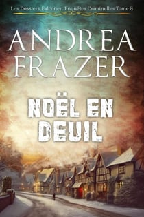 Noël en Deuil - Les Dossiers Falconer: Enquêtes Criminelles, #8