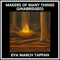 Makers Of Many Things (Unabridged)