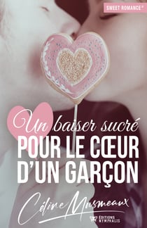 Un baiser sucré pour le cœur d'un garçon
