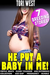 He Put a Baby In Me! : 7 Breeding Stories
