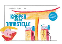 Kasper und die Tankstelle - Für autobegeisterte Kleinkinder