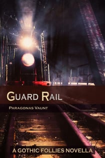 Guard Rail - Gothic Follies, #3