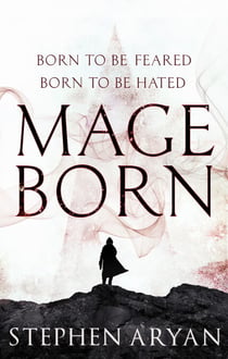 Mageborn - The Age of Dread, Book 1