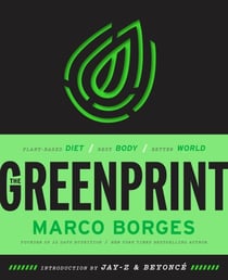 The Greenprint - Plant-Based Diet, Best Body, Better World