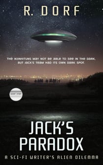 Jack's Paradox   A Sci-Fi Writer’s Alien Dilemma