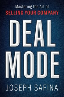 Deal Mode: Mastering the Art of Selling Your Company