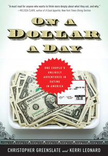 On a Dollar a Day - One Couple's Unlikely Adventures in Eating in America