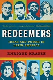 Redeemers - Ideas and Power in Latin America