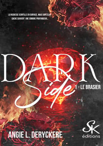 Dark Side 1 - Le brasier