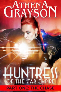 Huntress of the Star Empire Part 1 The Chase - Huntress of the Star Empire, #1