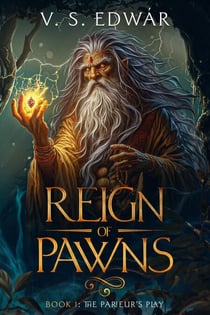 Reign of Pawns Book1-The Parieur's Play - Reign of Pawns, #1