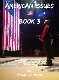 American Issues Book 3: A Government of Lies, Corruption, Murder and Treason - American Issues, #3