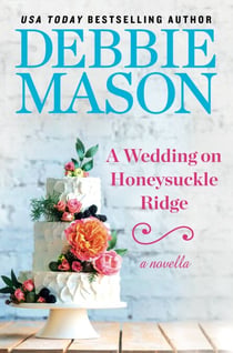 A Wedding on Honeysuckle Ridge - A Highland Falls Short Story