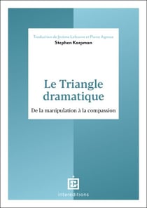 Le Triangle dramatique - De la manipulation à la compassion
