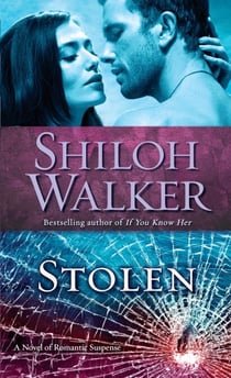Stolen - A Novel of Romantic Suspense