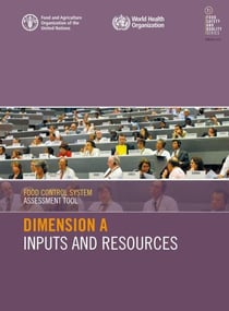 Food Control System Assessment Tool: Dimension A – Inputs and Resources