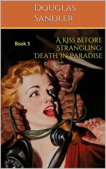 A Kiss Before Strangling: Death in Paradise - A Kiss Before Strangling, #3