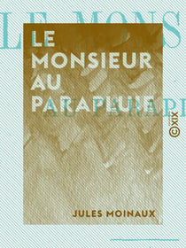 Le Monsieur au parapluie - Roman