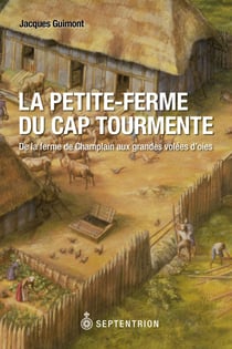 La Petite-ferme du cap Tourmente - De la ferme de Champlain aux grandes volées d'oies