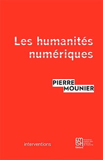 Les humanités numériques - Une histoire critique