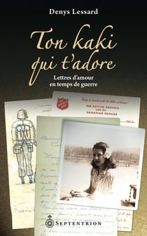 Ton kaki qui tadore - Lettres d'amour en temps de guerre