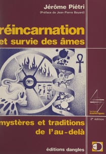 Réincarnation et survie des âmes - Mystères et traditions de l'au-delà